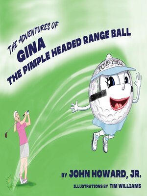 cover image of The Adventures of Gina the Pimple Headed Range Ball